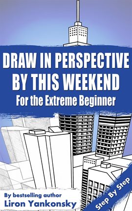 Cover image for Draw in Perspective by This Weekend: For the Extreme Beginner