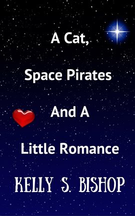 Cover image for A Cat, Space Pirates and a Little Romance