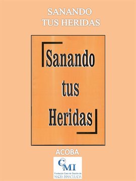 Cover image for Sanando tus heridas