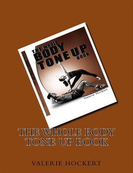 Cover image for The Whole Body Tone Up Book