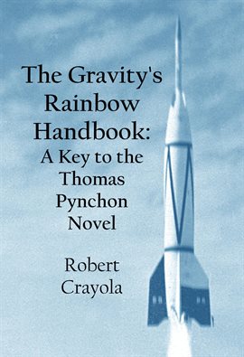 Cover image for The Gravity's Rainbow Handbook: A Key to the Thomas Pynchon Novel