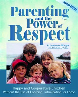 Cover image for Parenting and the Power of Respect