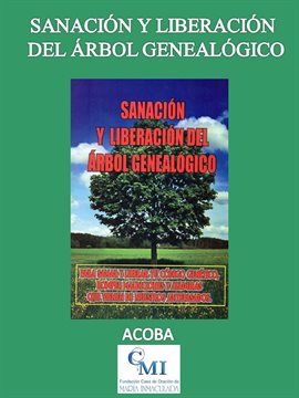 Cover image for Sanación y liberación del árbol genealógico