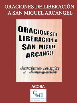 Cover image for Oraciones de liberación a San Miguel Arcángel