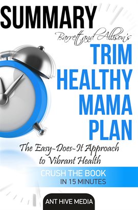 Cover image for Barrett & Allison's Trim Healthy Mama Plan: The Easy-Does-It Approach to Vibrant Health and a Sli...