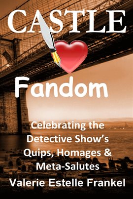Imagen de portada para Castle Loves Fandom: Celebrating the Detective Show's Quips, Homages, and Meta-Salutes