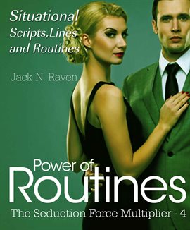 Cover image for Seduction Force Multiplier 4: Power of Routines - Situational Scripts, Lines and Routines