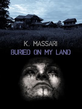 Cover image for Buried on My Land