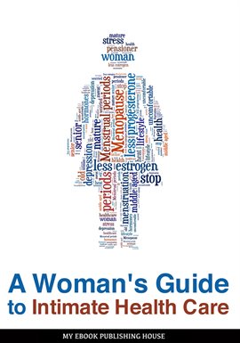 Cover image for A Woman's Guide to Intimate Health Care