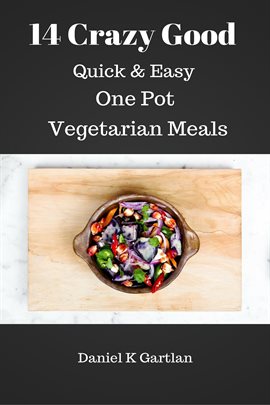 Cover image for 14 Crazy Good Quick & Easy One Pot Vegetarian Meals