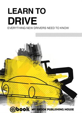 Cover image for Learn to Drive - Everything New Drivers Need to Know
