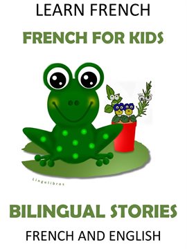 Cover image for Learn French: French for Kids - Bilingual Stories in English and French