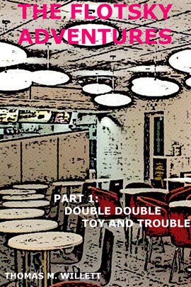 Cover image for Double Double, Toy and Trouble