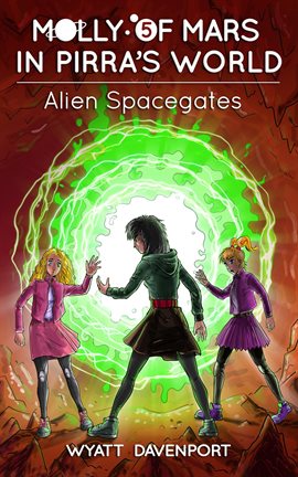 Cover image for Molly of Mars in Pirra's World: Alien Spacegates