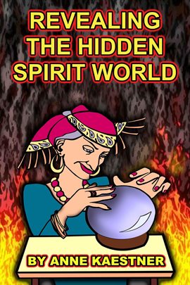 Cover image for Revealing the Hidden Spirit World