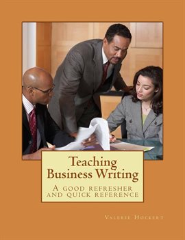 Cover image for Teaching Business Writing: A Good Refresher and Quick Reference