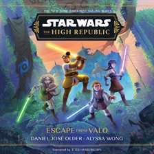 Cover image for Star Wars: The High Republic: Escape From Valo