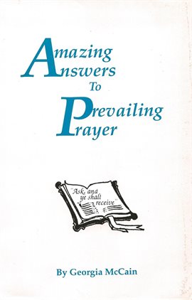 Cover image for Amazing Answers to Prevailing Prayer