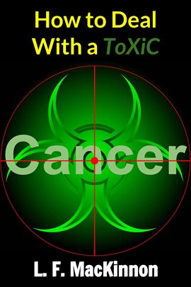 Imagen de portada para How to Deal With a Toxic Cancer