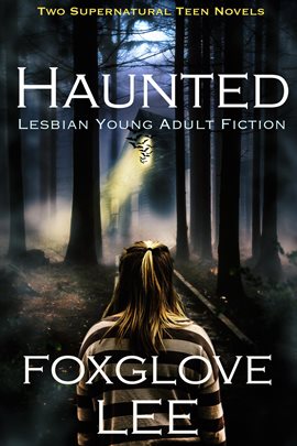 Cover image for Haunted Lesbian Young Adult Fiction: Two Supernatural Teen Novels