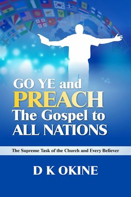 Cover image for Go Ye Therefore and Preach the Gospel to All Nations