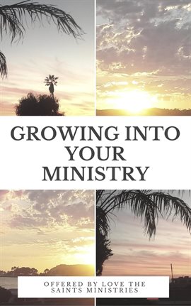 Cover image for Growing into Your Ministry: Volume One