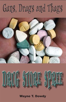 Cover image for Guns, Drugs & Thugs: Drug Store Spree