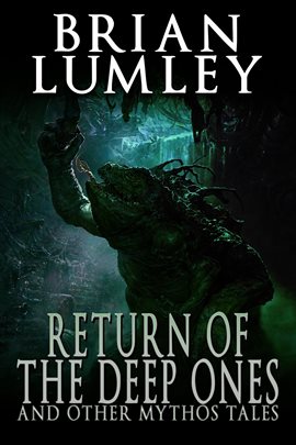 Cover image for Return of the Deep Ones and Other Mythos Tales