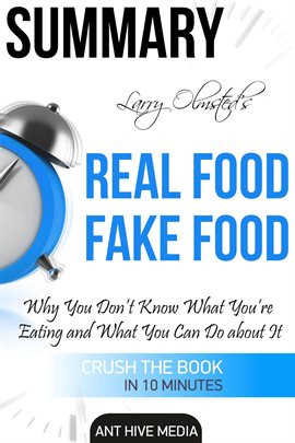 Cover image for Larry Olmsted's Real Food/Fake Food Why You Don't Know What You're Eating and What You Can Do Abo...