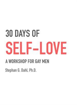 Imagen de portada para 30 Days of Self-Love: A Workshop for Gay Men