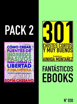 Cover image for Pack 2 Fantásticos ebooks, nº030. Cómo crear fuentes de ingresos pasivos para lograr la libertad