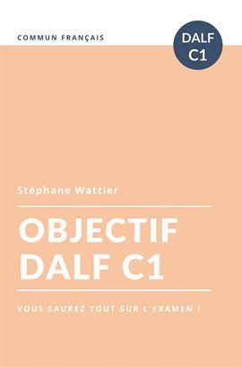 Cover image for Objectif DALF C1