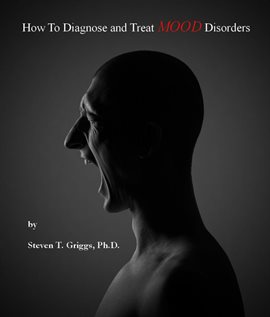 Cover image for How To Diagnose and Treat Mood Disorders