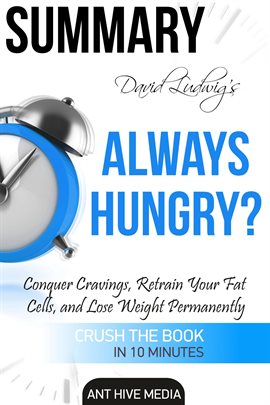 Cover image for David Ludwig's Always Hungry? Conquer Cravings, Retrain Your Fat Cells, and Lose Weight Permanent...