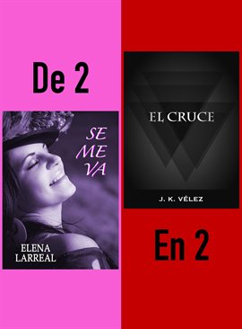 Cover image for Se me va & El Cruce. De 2 en 2