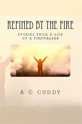 Cover image for Refined by the Fire