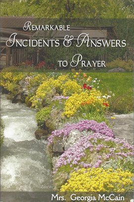 Cover image for Remarkable Incidents and Answers to Prayer