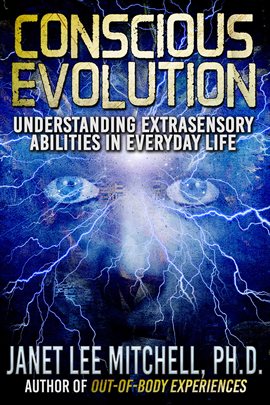 Cover image for Conscious Evolution: Understanding Extrasensory Abilities in Everyday Life