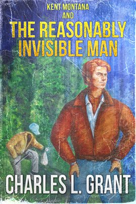 Cover image for Kent Montana and the Reasonably Invisible Man