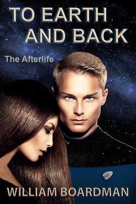 Cover image for To Earth and Back: The Afterlife