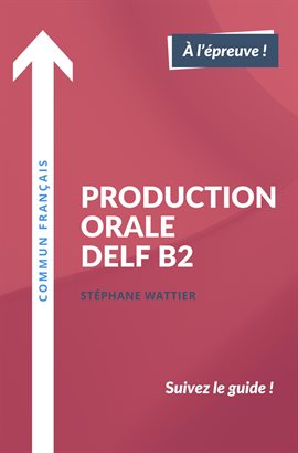 Cover image for Production orale DELF B2