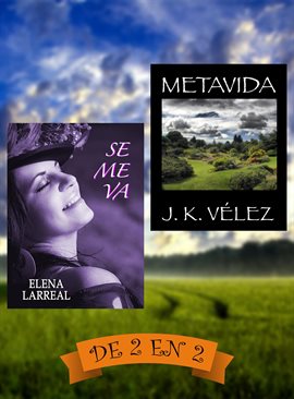 Cover image for Se me va & Metavida. De 2 en 2