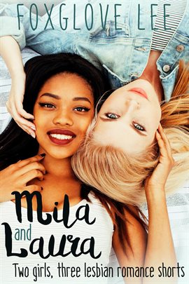 Cover image for Mila and Laura: Two Girls, Three Lesbian Romance Shorts