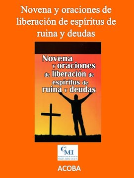 Cover image for Novena y oraciones de liberación de espíritus de ruina y deudas