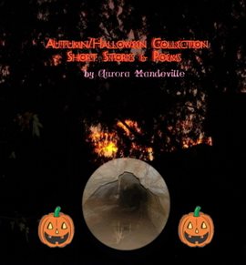 Cover image for Autumn/Halloween Collection: Short Stories & Poems