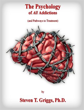 Cover image for The Psychology of All Addictions