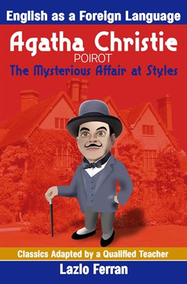 Imagen de portada para The Mysterious Affair at Styles (Annotated) - English as a Second or Foreign Language Edition by