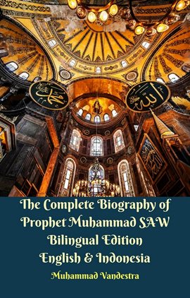 Cover image for The Complete Biography of Prophet Muhammad SAW Bilingual Edition English & Indonesia