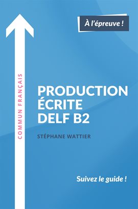 Cover image for Production écrite DELF B2