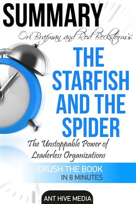 Cover image for Ori Brafman & Rod A. Beckstrom's The Starfish and the Spider: The Unstoppable Power of  Leaderles...